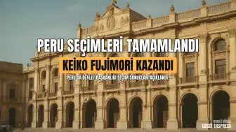 Peru Seçim Sonuçları Açıklandı: Keiko Fujimori Devlet Başkanı Seçildi