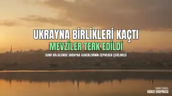 Rusya Savunma Bakanlığı: Ukrayna Birlikleri Sumi Bölgesinde Mevzilerini Terk Etti