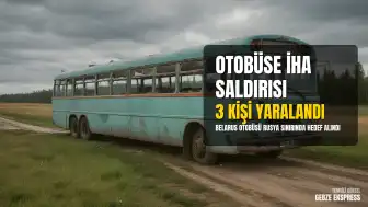 Rusya Sınırında Belarus Yolcu Otobüsüne İHA Saldırısı Düzenlendi