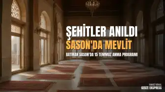 Sason'da 15 Temmuz Demokrasi ve Milli Birlik Günü kapsamında mevlit programı düzenlendi