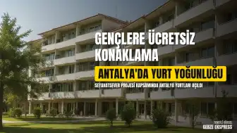 Seyahatsever Projesi Kapsamında Antalya'daki Yurtlara Gençlerden Yoğun İlgi