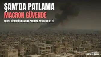 Suriye'nin Başkenti Şam'daki Patlamalar Sonrası: Fransa Cumhurbaşkanı Emmanuel Macron Güvende