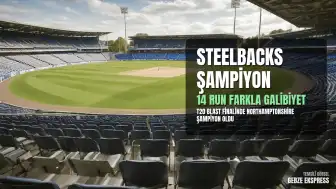 T20 Blast Finali: Northamptonshire Steelbacks Şampiyonluğa Ulaştı