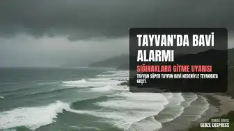 Tayvan'da Süper Tayfun Bavi Alarmı: Halk Sığınaklara Yönlendiriliyor