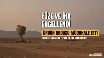 Ürdün Ordusundan Açıklama: İran Menşeli 4 Füze ve 6 İHA Engellendi
