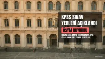 2026-KPSS Lisans Sınav Giriş Yerleri Açıklandı