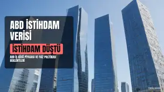 ABD Tarım Dışı İstihdam Verisi Açıklandı: Temmuz Ayında İstihdam Düştü, İşsizlik Oranı Geriledi