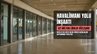 Antalya Havalimanı'na Yeni Yol Yapımı İçin 62 Milyon Liralık Sözleşme İmzalandı