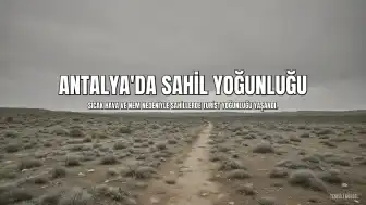 Antalya'da Sıcaktan Bunalanlar Sahillere Akın Etti