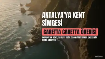 Antalya'nın Kent Simgesi İçin Caretta Caretta Önerisi