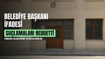 Etimesgut Belediye Başkanı Erdal Beşikçioğlu'ndan İfadeler: Suçlamaları Reddetti