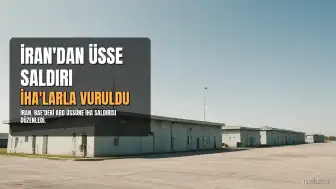 İran'dan ABD Üssüne İHA Saldırısı: BAE'deki Üs Hedef Alındı