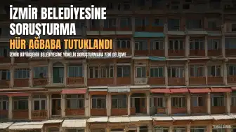 İzmir Büyükşehir Belediyesine Soruşturma: H.A. Tutuklandı