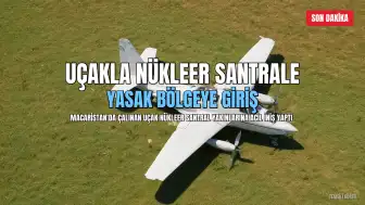 Macaristan'da Uçak Paniği: Nükleer Santral Üzerinde Uçan Şüpheli Yakalandı