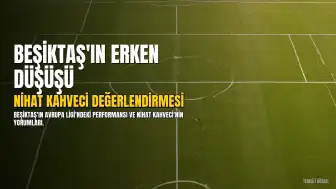 Nihat Kahveci'den Beşiktaş'a Uyarı: "Erken Başladı Bu Sıkıntı"