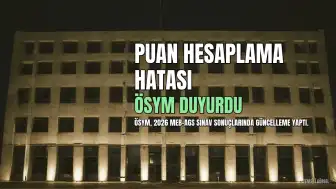 ÖSYM'den MEB-AGS Puan Hesaplama Hatası Açıklaması
