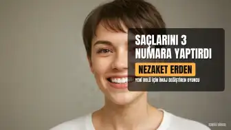 Oyuncu Nezaket Erden, Yeni Rolü İçin Saçlarını 3 Numara Yaptırdı