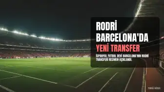 Profesyonel Futbolcu Rodri, Resmi Olarak Barcelona'ya Transfer Oldu