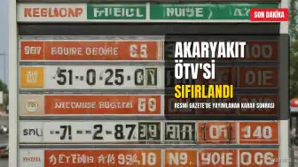 Resmi Gazete'de Yayımlanan Kararla Akaryakıt ÖTV Tutarları Yeniden Belirlendi