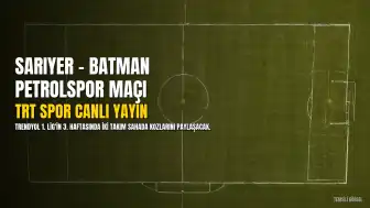 Sarıyer - Batman Petrolspor Maçı TRT Spor'da Canlı Yayınlanacak