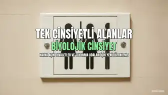 Tek Cinsiyetli Alanlara İlişkin Yeni Rehber Yürürlüğe Girdi