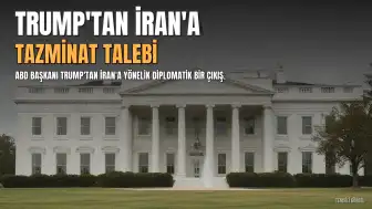 Trump'tan İran'a Tazminat Talebi: "Ben de İran'dan Talep Ediyorum"