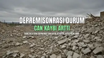 Venezuela'da Depremde Can Kaybı 6.509'a Yükseldi