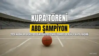 2026 Kadınlar Basketbol Dünya Kupası Şampiyonu ABD'ye Kupası Verildi