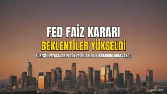 ABD Merkez Bankası (Fed) Faiz Kararı Ne Zaman Açıklanacak? Eylül 2026 Beklentileri