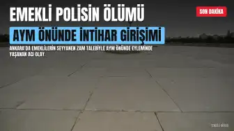 AYM Önünde Kendini Vuran Emekli Polis Memuru A.Ş. Hayatını Kaybetti