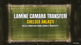 Chelsea, Monaco'dan Lamine Camara için 47.1 Milyon Pound'luk Transferi Tamamladı
