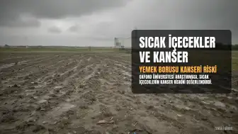 Çok Sıcak İçecek Tüketimi Yemek Borusu Kanseri Riskini Üç Kat Artırıyor
