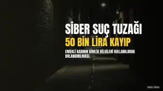 Emekli Kadının 50 Bin Lirasını 'Ceza Dosyası' Tuzağıyla Aldılar