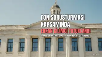 Eski Merkez Bankası Başkan Yardımcısı Erkan Kilimci, Fon Soruşturması Kapsamında Tutuklandı