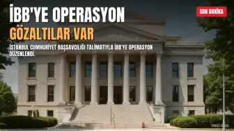 İstanbul Büyükşehir Belediyesi'ne Yeni Operasyon: Gözaltılar Var