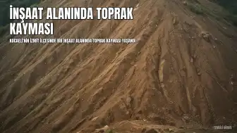 Kocaeli'de Toprak Kayması: İnşaat Alanına Yakın 2 Bina Tedbir Amaçlı Boşaltıldı