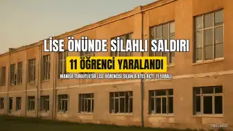 Manisa'da Lise Öğrencisi Silahla Ateş Açtı: 11 Yaralı