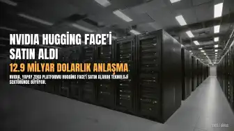 Nvidia, Yapay Zeka Platformu Hugging Face'i 12.9 Milyar Dolara Satın Aldı