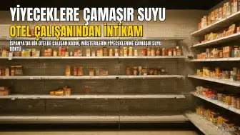 Otel Çalışanından İntikam: Müşterilerin Yiyeceklerine Çamaşır Suyu Döküldü