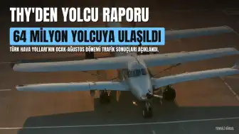 THY'den Ocak-Ağustos Dönemi Yolcu Sayısı Açıklaması: 64 Milyon