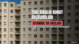 TOKİ Kiralık Sosyal Konut Başvuruları Başladı: Şartlar ve Başvuru Süreci Açıklandı