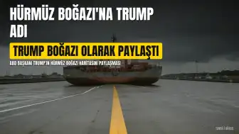 Trump, Hürmüz Boğazı'nı 'Trump Boğazı' Olarak Nitelendirdi