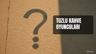 Tuzlu Kahve Oyuncuları ve Karakterleri: Detaylı Kadro Listesi