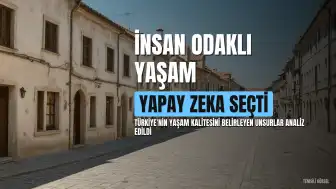 Yapay Zekaya Göre Türkiye'de Yaşamanın En Güzel Yanı: İnsan Odaklı Kültür