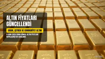 9 Ekim 2026 Cuma Altın Fiyatları: Gram, Çeyrek ve Cumhuriyet Altını Ne Kadar?