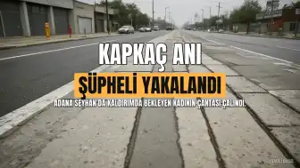 Adana'da Kapkaç Anı Kamerada: Şüpheli Tutuklandı