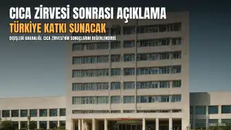 Dışişleri Bakanlığı'ndan 7. CICA Zirvesi Açıklaması: Türkiye Katkı Sunmaya Devam Edecek