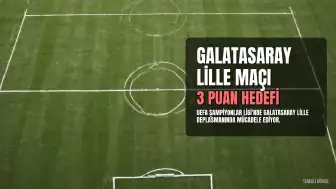Galatasaray, Lille Deplasmanında 3 Puan İçin Sahaya Çıkıyor