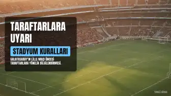 Galatasaray'dan Lille Maçı Öncesi Taraftarlara Yönelik Bilgilendirme