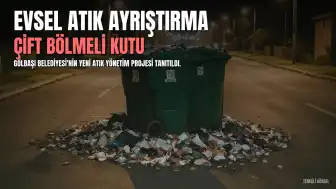 Gölbaşı Belediye Başkanı Odabaşı, Evsel Atık Ayrıştırma Projesini Tanıttı